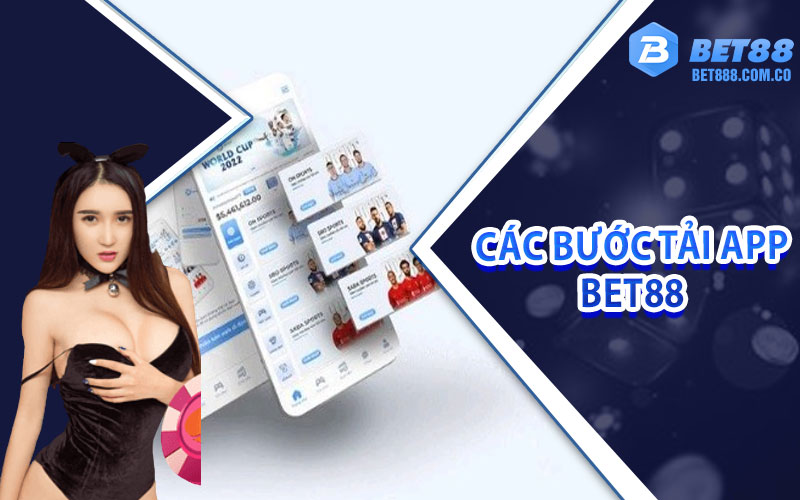 Hướng dẫn chi tiết các bước tải app Bet88 cho người mới bắt đầu