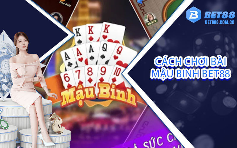 Cách chơi bài mậu binh Bet88