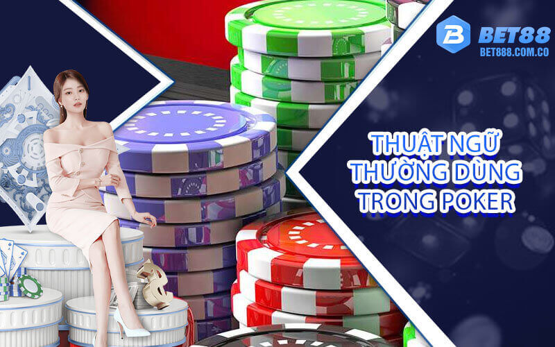 Thuật ngữ thường dùng trong Poker online