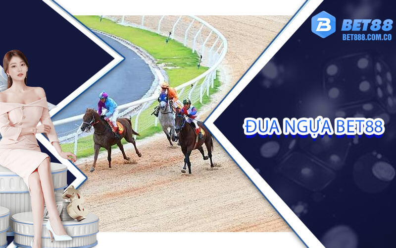 đua ngựa bet88