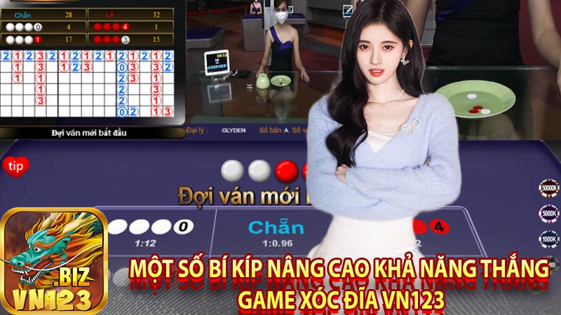 Một số bí kíp nâng cao khả năng thắng game xóc đĩa Vn123